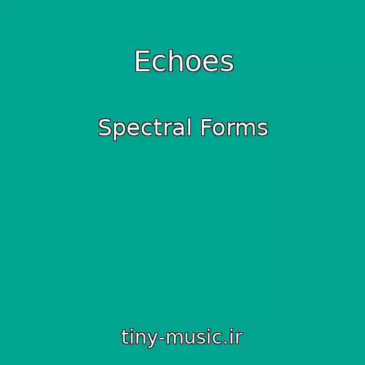 کاور آهنگ Echoes از Spectral Forms