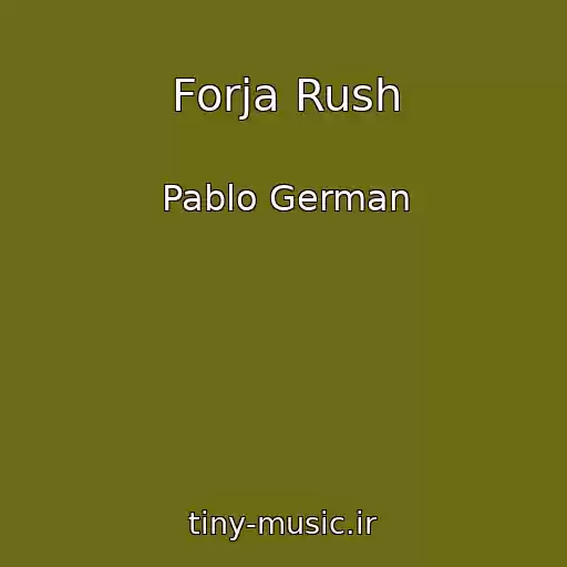 کاور آهنگ Forja Rush از Pablo German