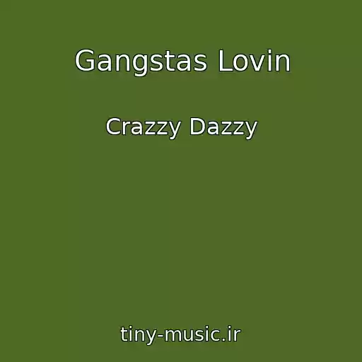 کاور آهنگ Gangstas Lovin از Crazzy Dazzy