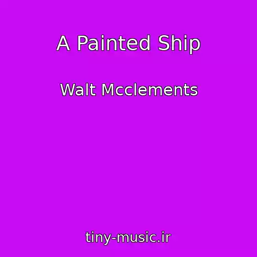 کاور آهنگ A Painted Ship از Walt Mcclements