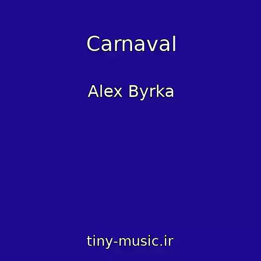 کاور آهنگ Carnaval از Alex Byrka