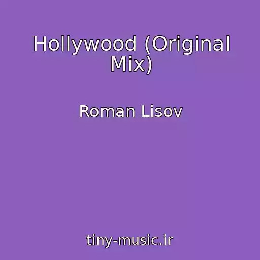 کاور آهنگ Hollywood (Original Mix) از Roman Lisov