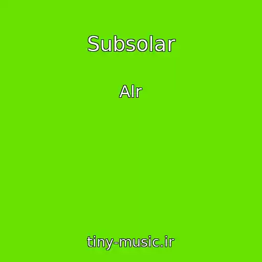 کاور آهنگ Subsolar از Alr