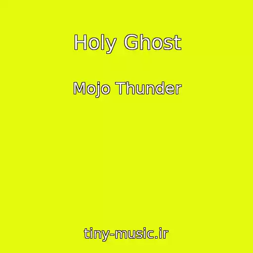 کاور آهنگ Holy Ghost از Mojo Thunder