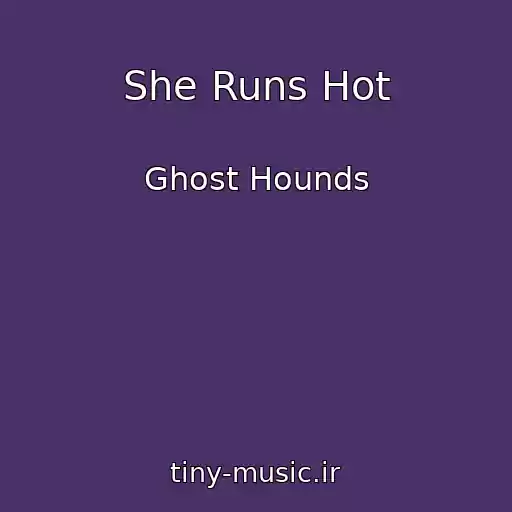 کاور آهنگ She Runs Hot از Ghost Hounds