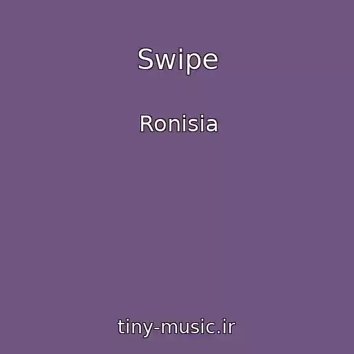 کاور آهنگ Swipe از Ronisia