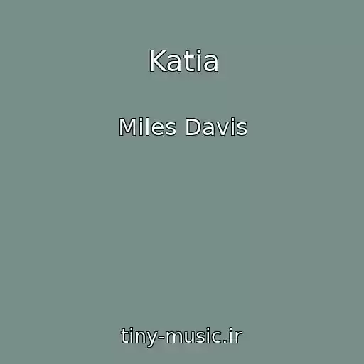 کاور آهنگ Katia از Miles Davis