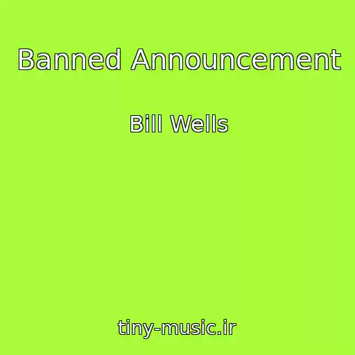 کاور آهنگ Banned Announcement از Bill Wells