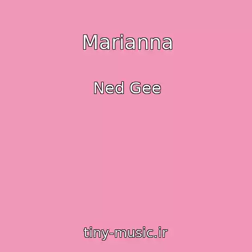 کاور آهنگ Marianna از Ned Gee