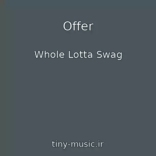 کاور آهنگ Offer از Whole Lotta Swag