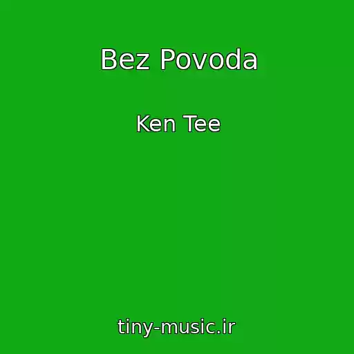 کاور آهنگ Bez Povoda از Ken Tee