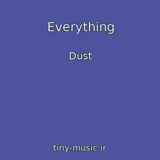 کاور آهنگ Everything از Dust