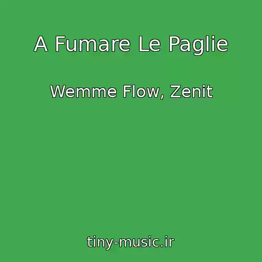 کاور آهنگ A Fumare Le Paglie از Wemme Flow, Zenit