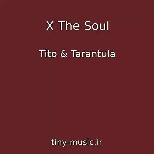 کاور آهنگ X The Soul از Tito & Tarantula