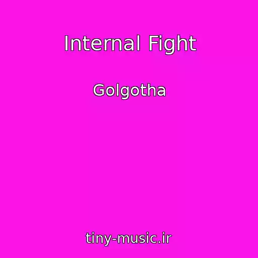 کاور آهنگ Internal Fight از Golgotha
