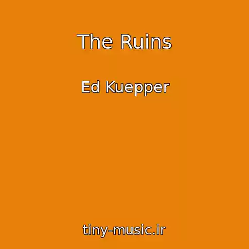 کاور آهنگ The Ruins از Ed Kuepper