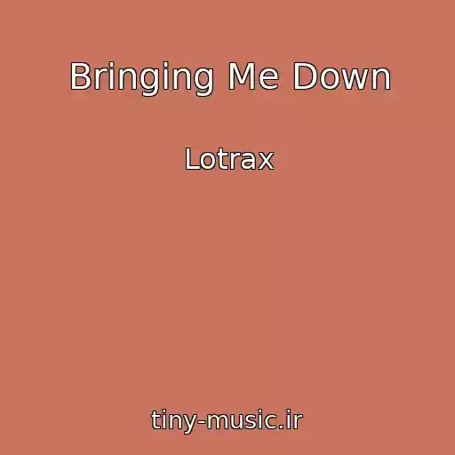 کاور آهنگ Bringing Me Down از Lotrax