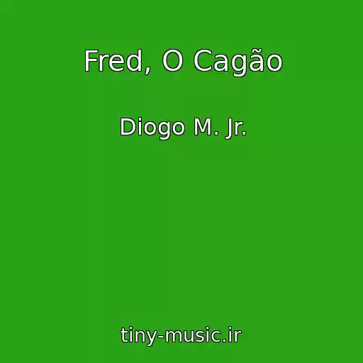 کاور آهنگ Fred, O Cagão از Diogo M. Jr.