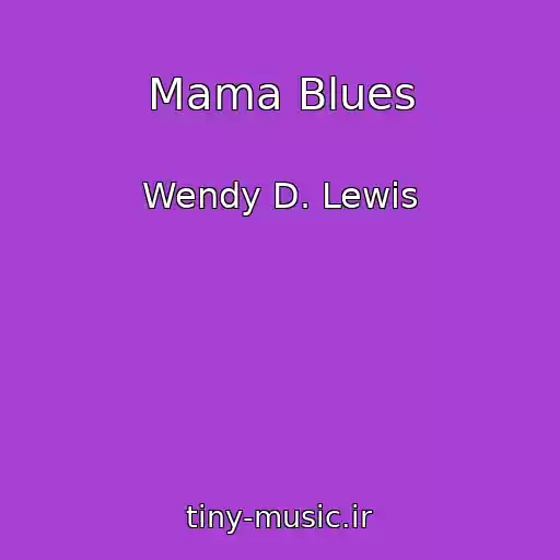 کاور آهنگ Mama Blues از Wendy D. Lewis