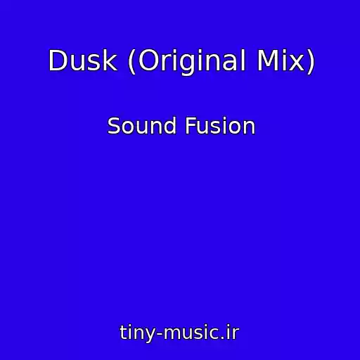 کاور آهنگ Dusk (Original Mix) از Sound Fusion