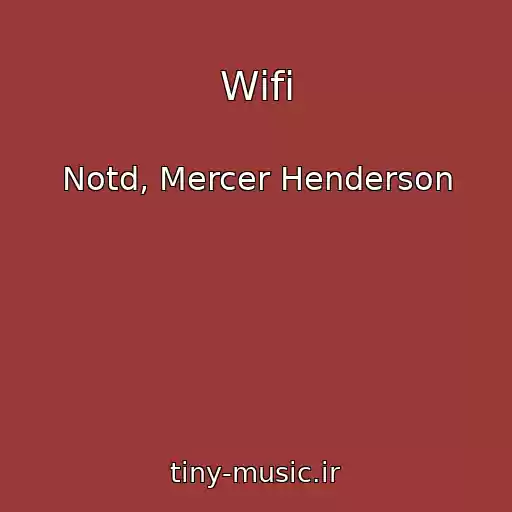کاور آهنگ Wifi از Notd, Mercer Henderson