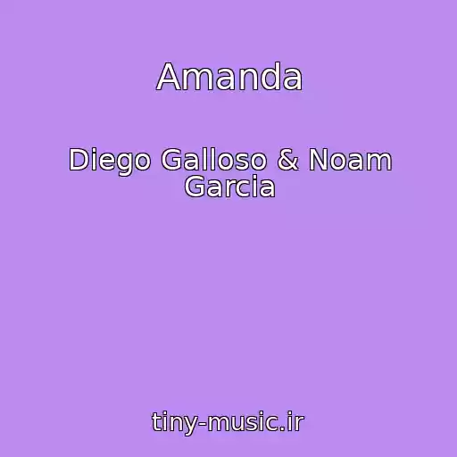 کاور آهنگ Amanda از Diego Galloso & Noam Garcia