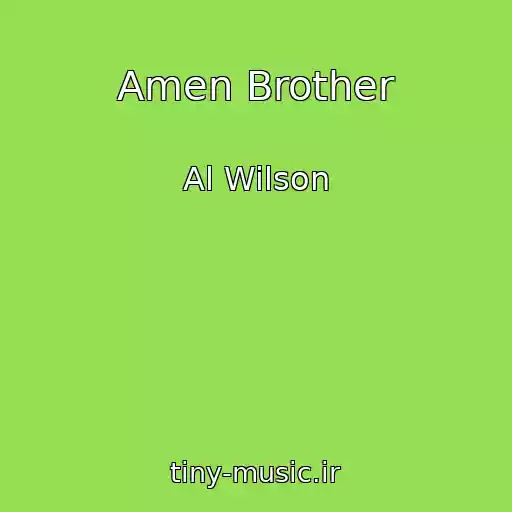 کاور آهنگ Amen Brother از Al Wilson