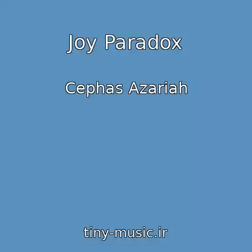 کاور آهنگ Joy Paradox از Cephas Azariah