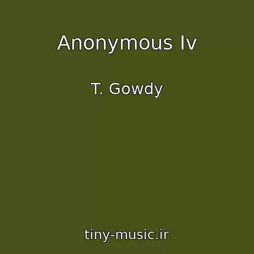 کاور آهنگ Anonymous Iv از T. Gowdy