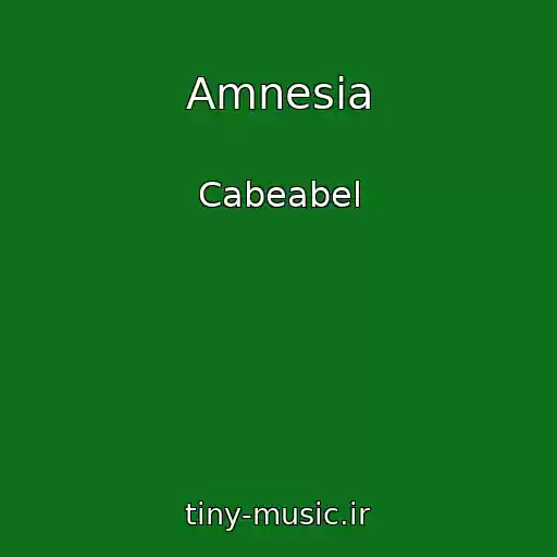 کاور آهنگ Amnesia از Cabeabel