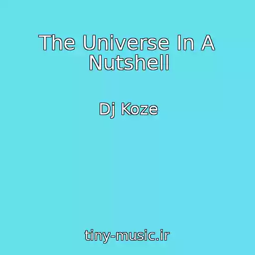 کاور آهنگ The Universe In A Nutshell از Dj Koze