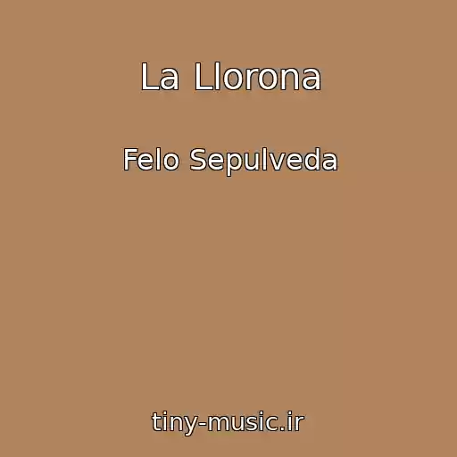 کاور آهنگ La Llorona از Felo Sepulveda