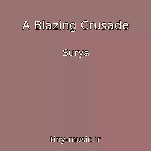 کاور آهنگ A Blazing Crusade از Surya