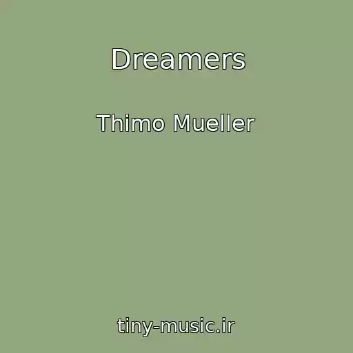 کاور آهنگ Dreamers از Thimo Mueller