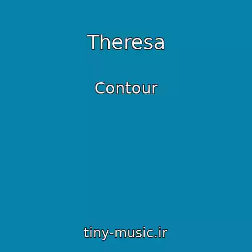 کاور آهنگ Theresa از Contour