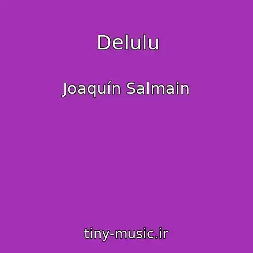 کاور آهنگ Delulu از Joaquín Salmain