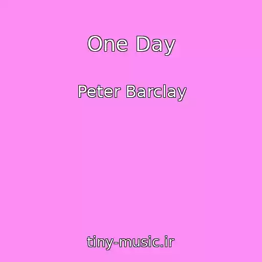 کاور آهنگ One Day از Peter Barclay