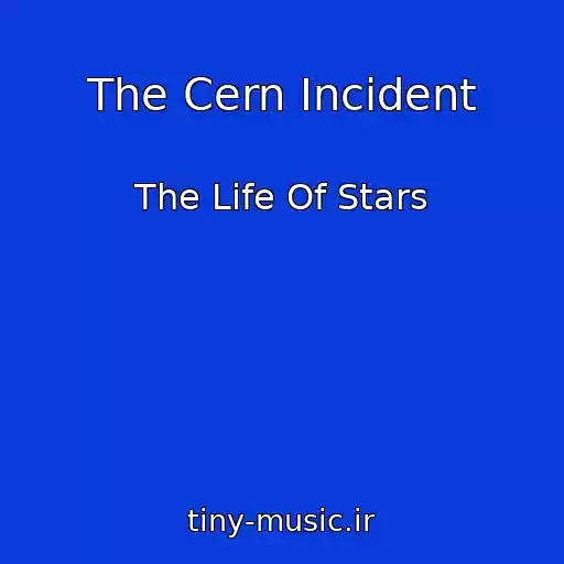 کاور آهنگ The Cern Incident از The Life Of Stars
