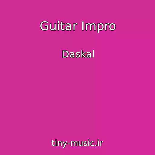 کاور آهنگ Guitar Impro از Daskal