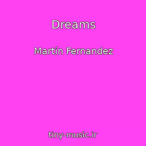 کاور آهنگ Dreams از Martín Fernandez