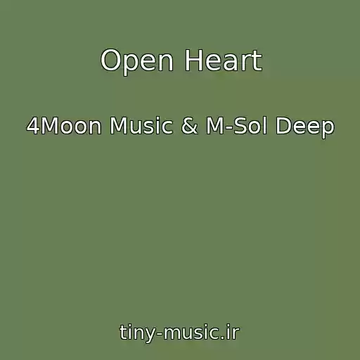 کاور آهنگ Open Heart از 4Moon Music & M-Sol Deep