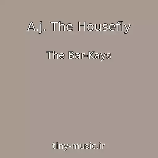 کاور آهنگ A.j. The Housefly از The Bar-Kays