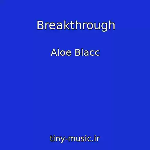کاور آهنگ Breakthrough از Aloe Blacc