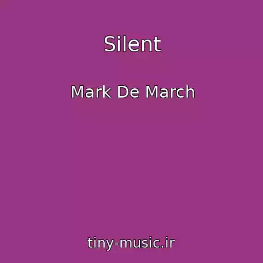 کاور آهنگ Silent از Mark De March