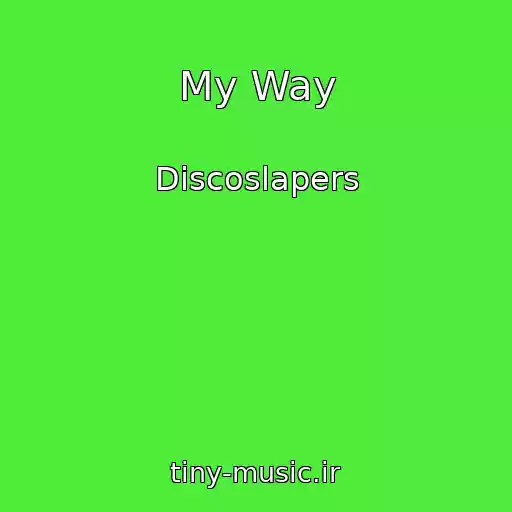 کاور آهنگ My Way از Discoslapers