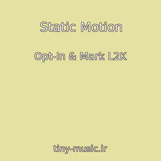 کاور آهنگ Static Motion از Opt-In & Mark L2K