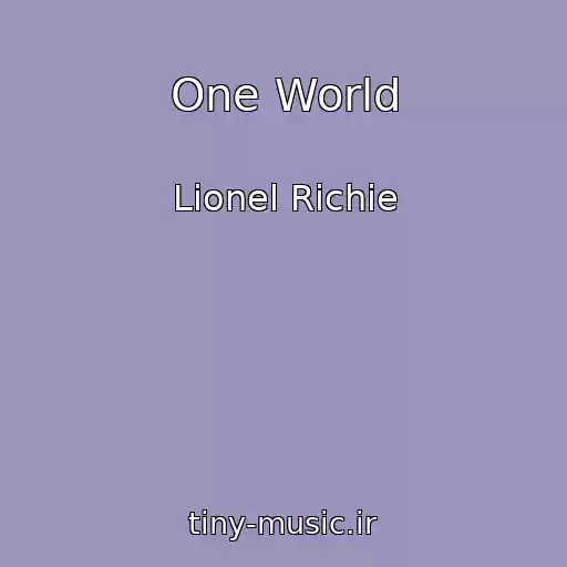 کاور آهنگ One World از Lionel Richie