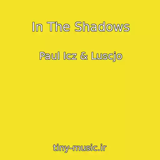 کاور آهنگ In The Shadows از Paul Icz & Luscjo