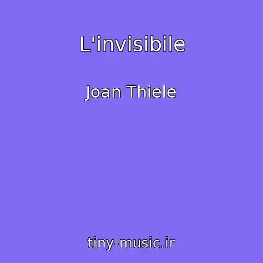 کاور آهنگ L'invisibile از Joan Thiele