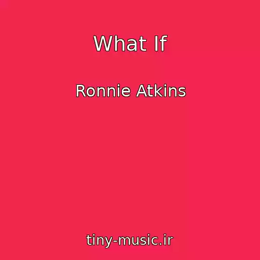 کاور آهنگ What If از Ronnie Atkins